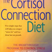The Cortisol Connection Diet